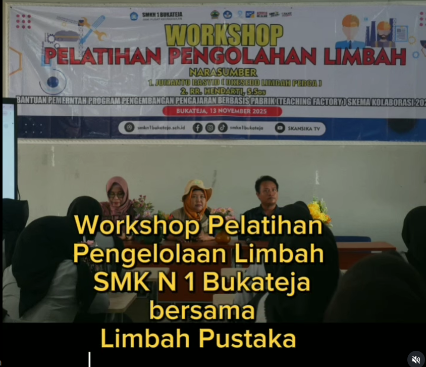 Workshop Pelatihan Pengolahan Limbah Digelar di SMKN 1 Bukateja
